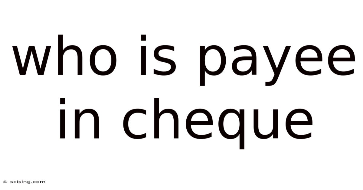Who Is Payee In Cheque