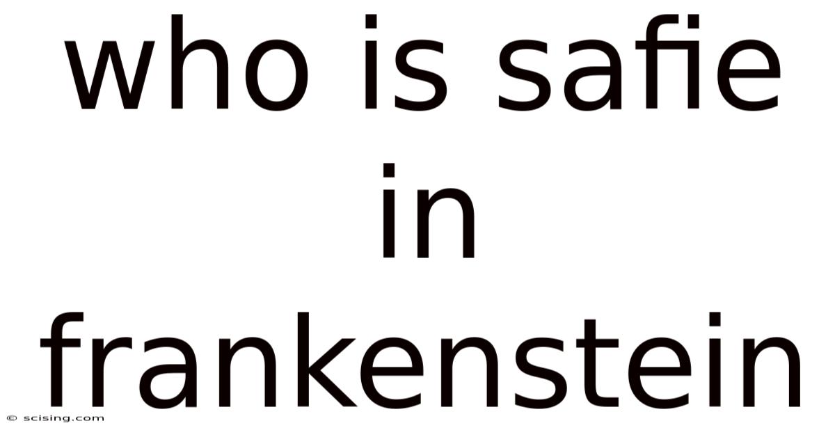 Who Is Safie In Frankenstein