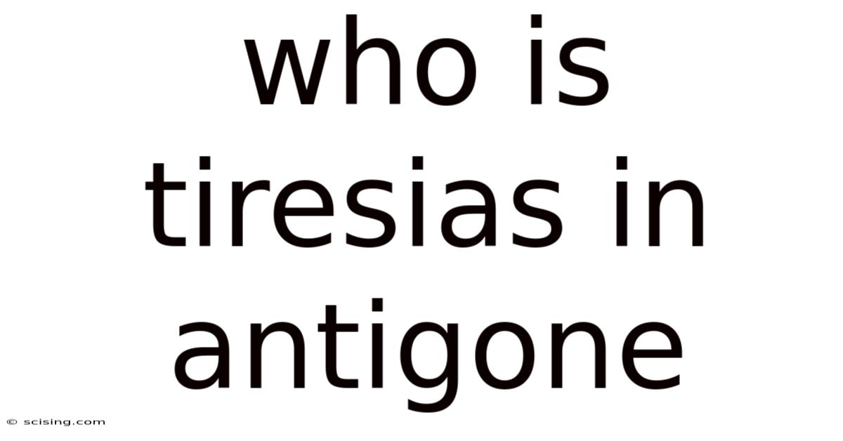 Who Is Tiresias In Antigone