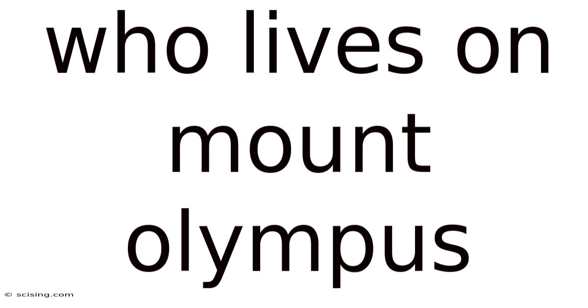 Who Lives On Mount Olympus