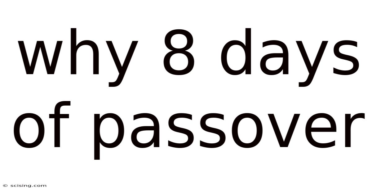 Why 8 Days Of Passover