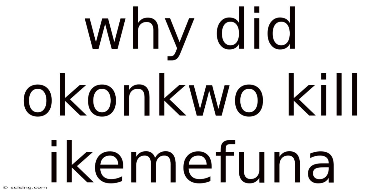 Why Did Okonkwo Kill Ikemefuna