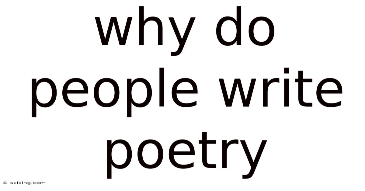 Why Do People Write Poetry
