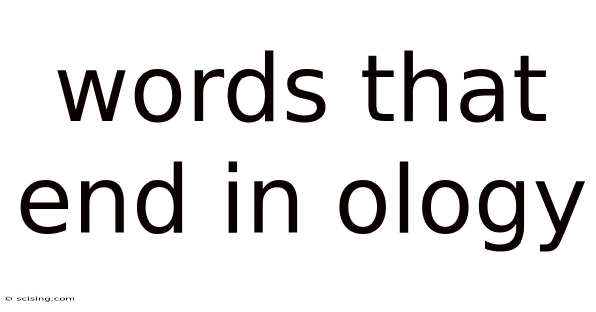 Words That End In Ology