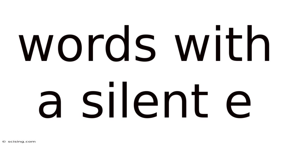 Words With A Silent E