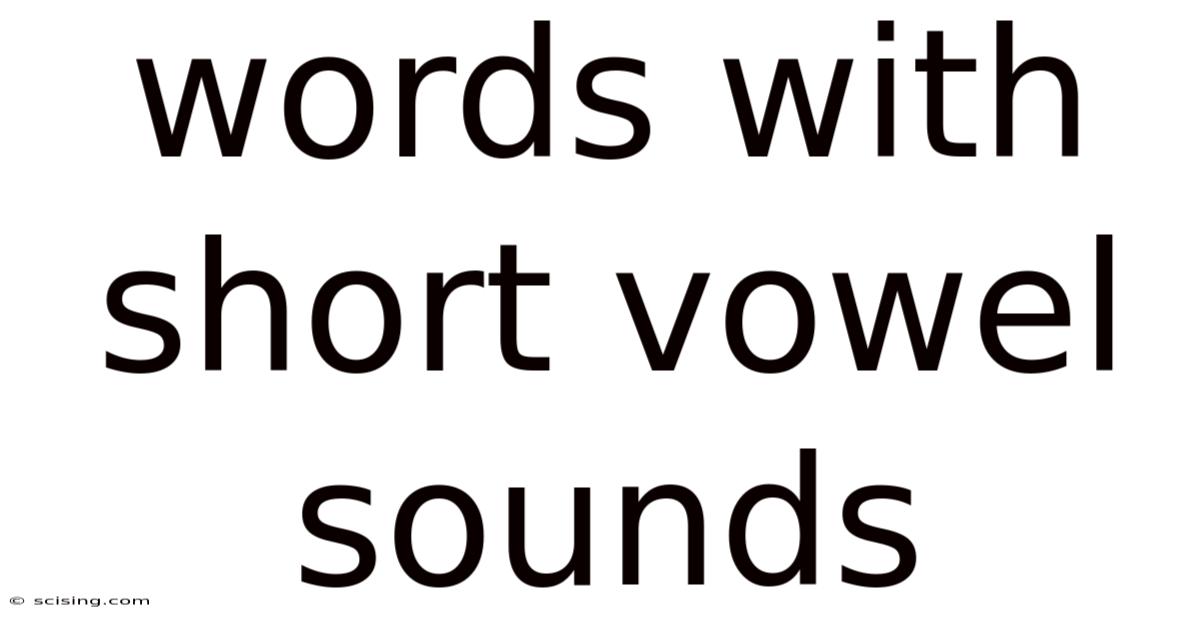 Words With Short Vowel Sounds