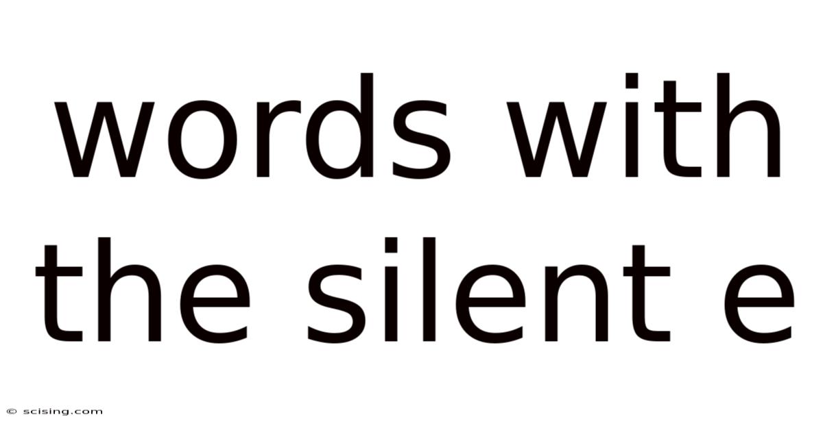 Words With The Silent E