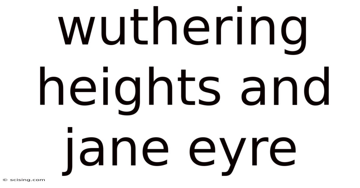 Wuthering Heights And Jane Eyre