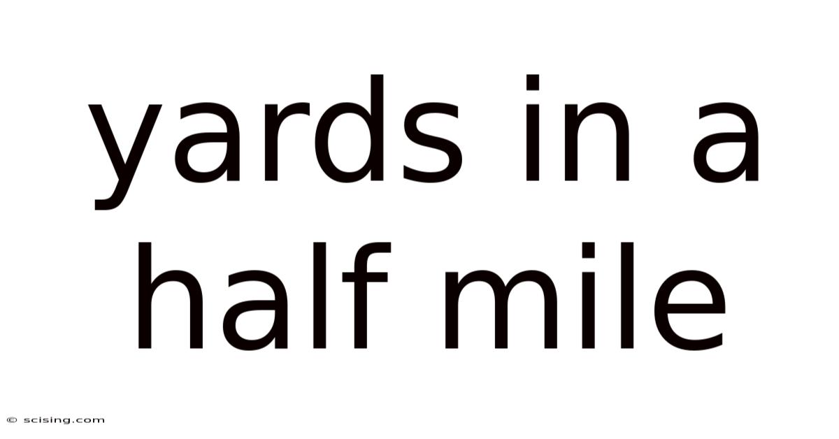 Yards In A Half Mile
