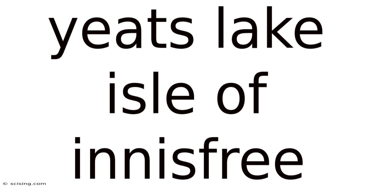 Yeats Lake Isle Of Innisfree