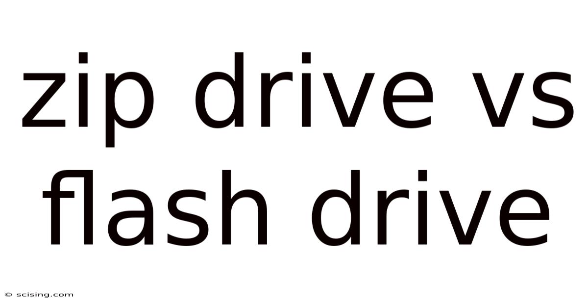 Zip Drive Vs Flash Drive